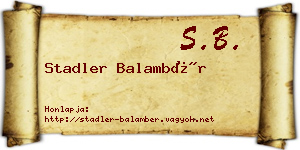 Stadler Balambér névjegykártya